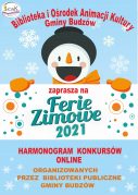 FERIE ZIMOWE Z BIBLIOTEKĄ I OŚRODKIEM ANIMACJI KULTURY GMINY BUDZÓW – KONKURSY ONLINE