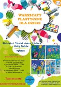 ZAPRASZAMY NA WARSZTATY PLASTYCZNE DLA DZIECI I MŁODZIEŻY