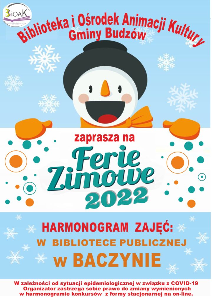 Biblioteka i Ośrodek Animacji Kultury Gminy Budzów zaprasza na Ferie Zimowe 2022. Harmonogram zajęć w Bibliotece Publicznej w Baczynie 