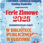 FERIE ZIMOWE 2025 W BIBLIOTECE PUBLICZNEJ W BUDZOWIE