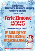 FERIE ZIMOWE 2025 W BIBLIOTECE PUBLICZNEJ W ZACHEŁMNEJ