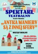 ZAPRASZAMY NA SPEKTAKL TEATRALNY PODCZAS FERII ZIMOWYCH 2025