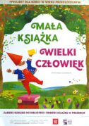 ZAPRASZAMY DO WZIĘCIA UDZIAŁU W PROJEKCIE “MAŁA KSIĄŻKA – WIELKI CZŁOWIEK”