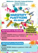 ZAPRASZAMY NA WARSZTATY PLASTYCZNE DLA DZIECI W BUDZOWIE I JACHÓWCE