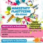 Biblioteka i Ośrodek Animacji Kultury Gminy Budzów zaprasza na warsztaty plastyczne
