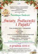 ZAPRASZAMY DO UDZIAŁU W POWIATOWYM KONKURSIE NA “ŚWIATY, PODŁAŹNIKI I PAJĄKI” 2025