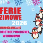 FERIE ZIMOWE 2026 W BIBLIOTECE PUBLICZNEJ W BUDZOWIE