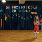 Występ artystyczny podczas konkursu Od przedszkola do Opola