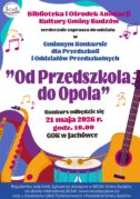 ZAPRASZAMY NA GMINNY KONKURS DLA PRZEDSZKOLI I ODDZIAŁÓW PRZEDSZKOLNYCH “OD PRZEDSZKOLA DO OPOLA” 2026