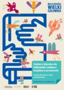 ZAPRASZAMY DO WZIĘCIA UDZIAŁU W KOLEJNEJ EDYCJI PROJEKTU “MAŁA KSIĄŻKA – WIELKI CZŁOWIEK”