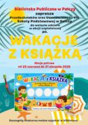 BIBLIOTEKA PUBLICZNA W PALCZY ZAPRASZA DO WZIĘCIA UDZIAŁU W AKCJI CZYTELNICZEJ „WAKACJE Z KSIĄŻKĄ”